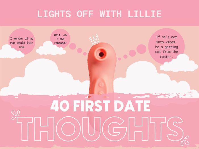 40 First Date Thoughts
